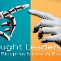 Thought Leadership Blueprint For the AI Era